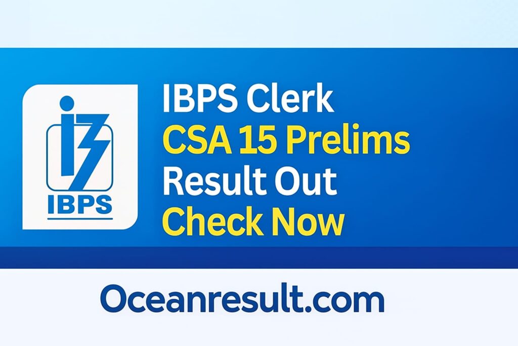 IBPS Clerk CSA XV Prelims Result